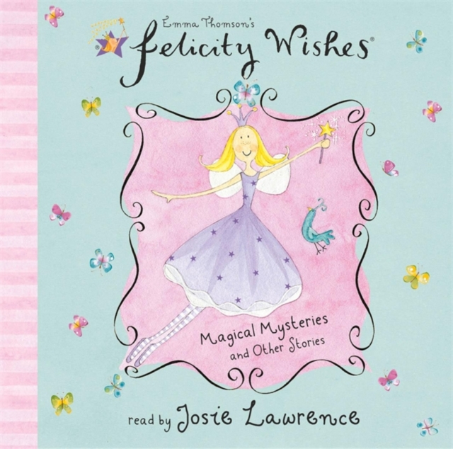 Felicity Wishes: Magical Mysteries and Other Stories, CD-Audio Book