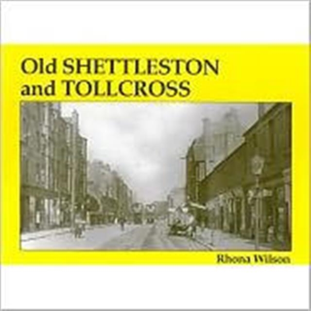 Old Shettleston and Tollcross, Paperback / softback Book