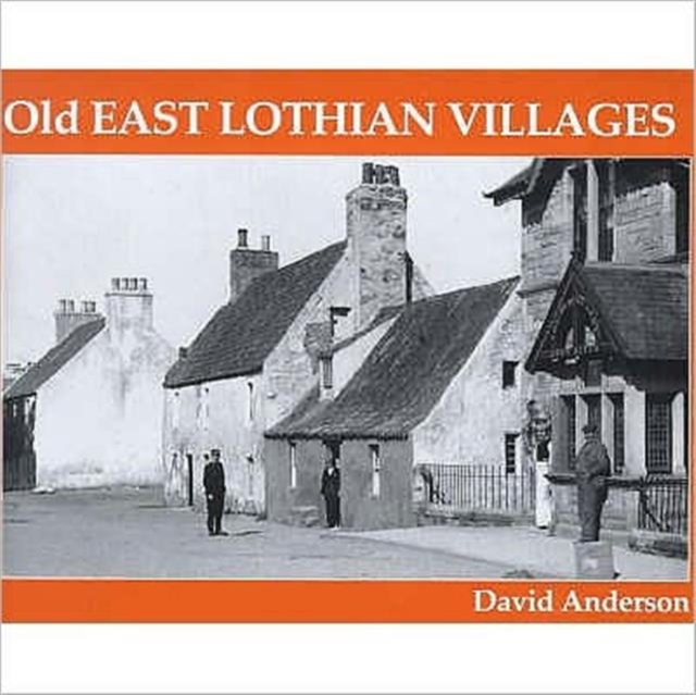Old East Lothian Villages, Paperback / softback Book