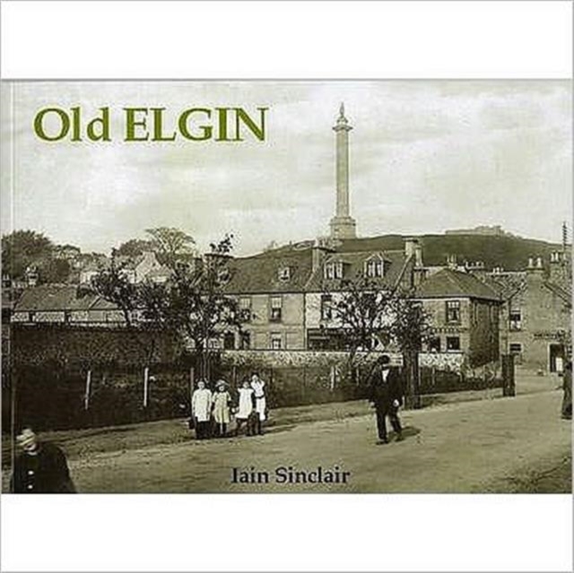 Old Elgin, Paperback / softback Book