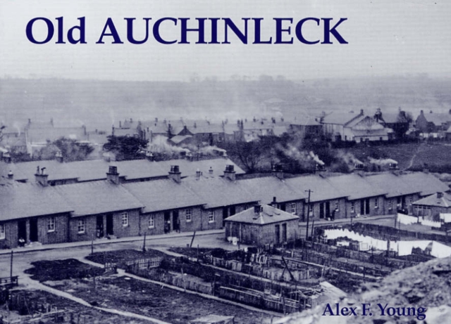 Old Auchinleck, Paperback / softback Book