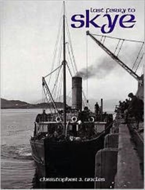 Last Ferry to Skye, Paperback / softback Book