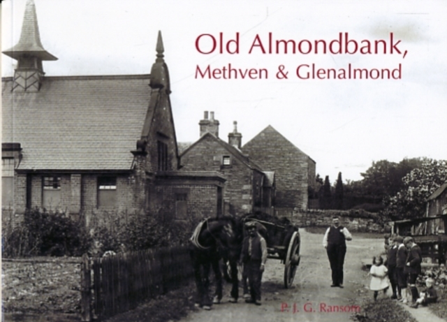 Old Almondbank, Methven and Glenalmond, Paperback / softback Book