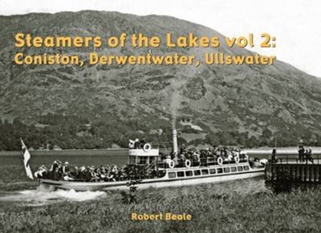 Steamers of the Lakes : Coniston, Derwentwater, Ullswater v. 2, Paperback / softback Book