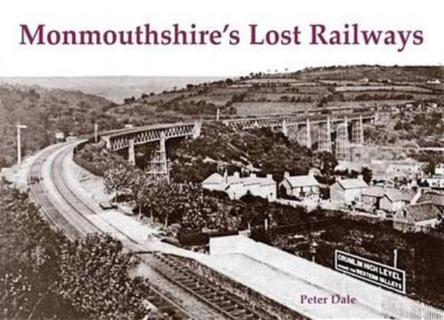 Monmouthshire's Lost Railways, Paperback / softback Book