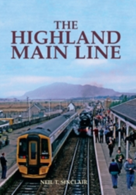 The Highland Main Line, Hardback Book