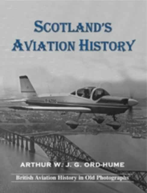 Scotland's Aviation History, Paperback / softback Book