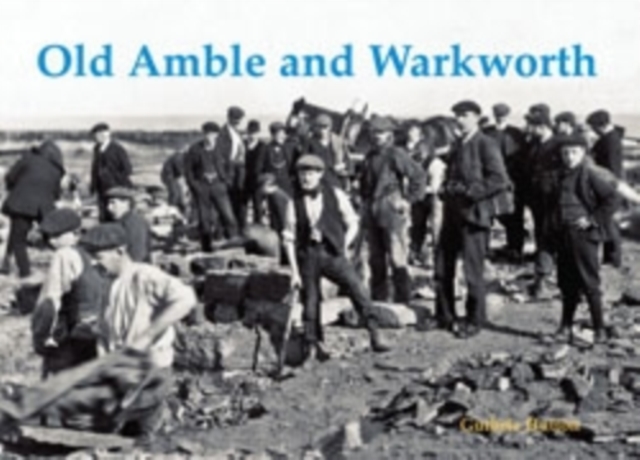 Old Amble and Warkworth, Paperback / softback Book
