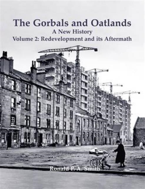 The Gorbals and Oatlands a New History : Redevelopment and its Aftermath 2, Paperback / softback Book