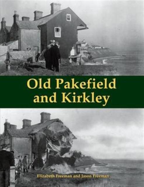 Old Pakefield and Kirkley, Paperback / softback Book