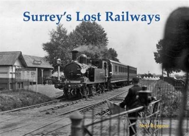 Surrey's Lost Railways, Paperback / softback Book