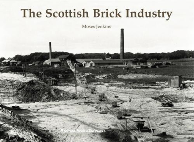 The Scottish Brick Industry, Paperback / softback Book