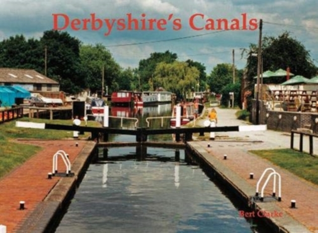 Derbyshire's Canals, Paperback / softback Book