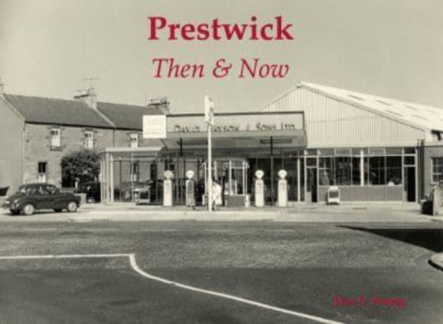 Prestwick Then & Now, Paperback / softback Book