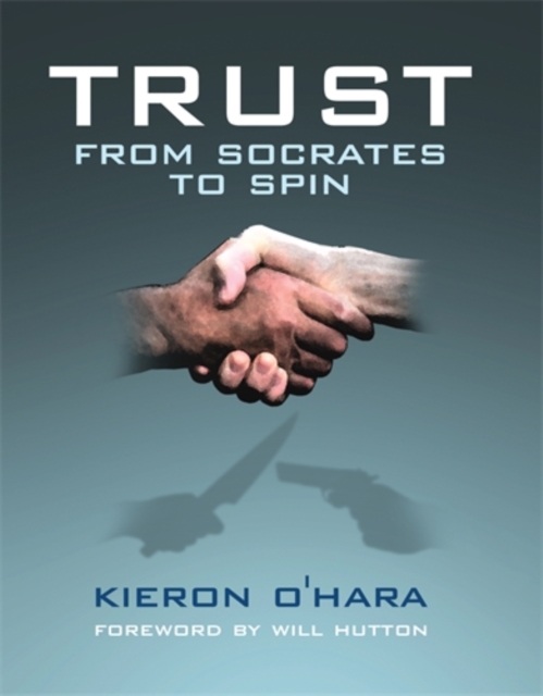 Trust : ..From Socrates to Spin, Hardback Book