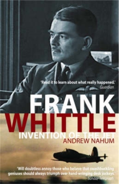 Frank Whittle : Invention of the Jet, Paperback / softback Book