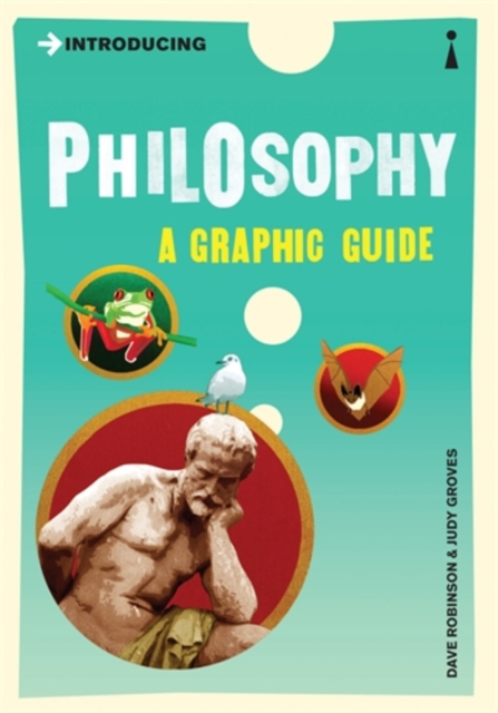 Introducing Philosophy : A Graphic Guide, Paperback / softback Book