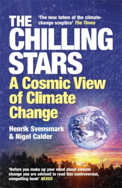 The Chilling Stars : A New Theory of Climate, Paperback / softback Book