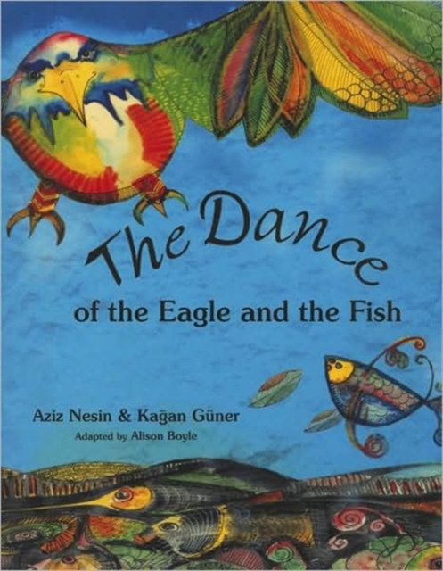 The Dance of the Eagle and the Fish, Paperback / softback Book