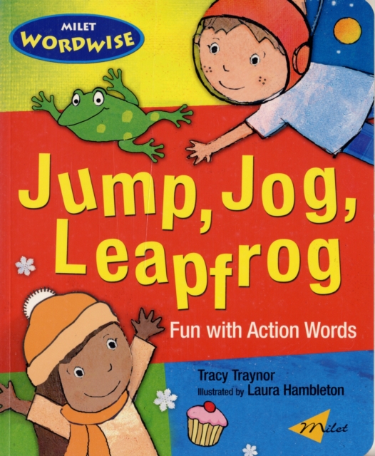 Jump, Jog, Leapfrog : Fun with Action Words, Paperback / softback Book