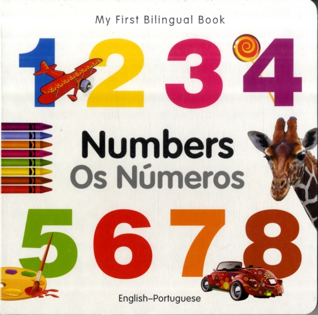 My First Bilingual Book - Numbers - English-portuguese, Board book Book