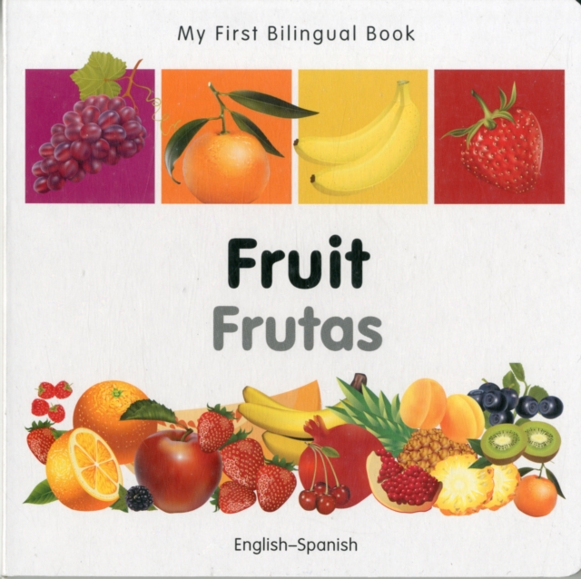 My First Bilingual Book -  Fruit (English-Spanish), Board book Book