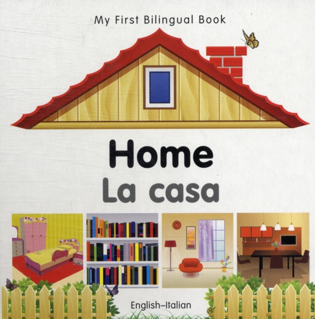 My First Bilingual Book -  Home (English-Italian), Board book Book