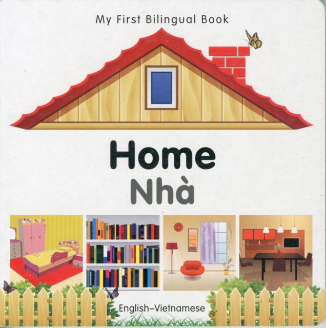 My First Bilingual Book -  Home (English-Vietnamese), Board book Book
