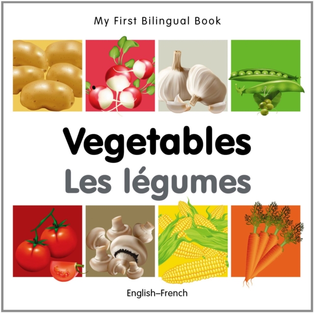 My First Bilingual Book -  Vegetables (English-French), Board book Book