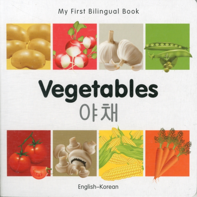 My First Bilingual Book -  Vegetables (English-Korean), Board book Book