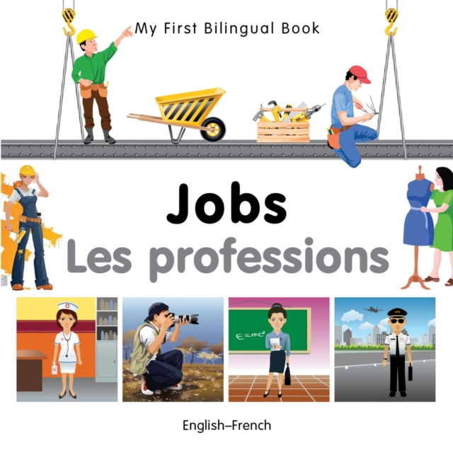 My First Bilingual Book -  Jobs (English-French), Board book Book