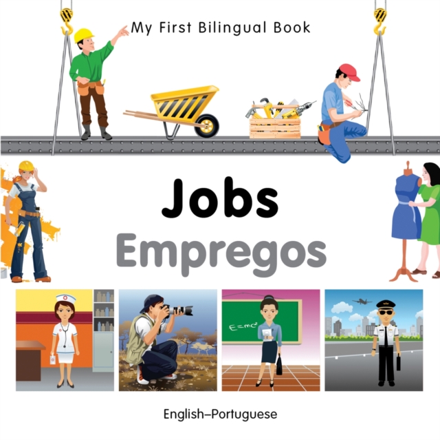My First Bilingual Book -  Jobs (English-Portuguese), Board book Book