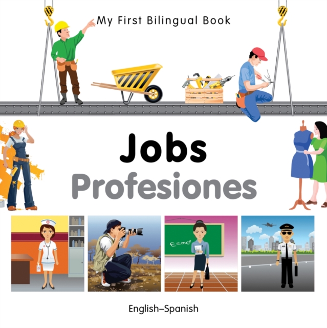 My First Bilingual Book -  Jobs (English-Spanish), Board book Book