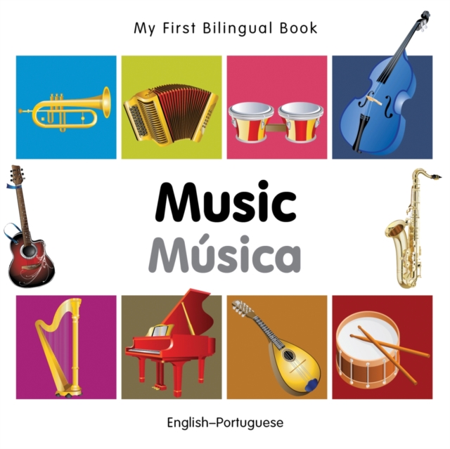 My First Bilingual Book -  Music (English-Portuguese), Board book Book