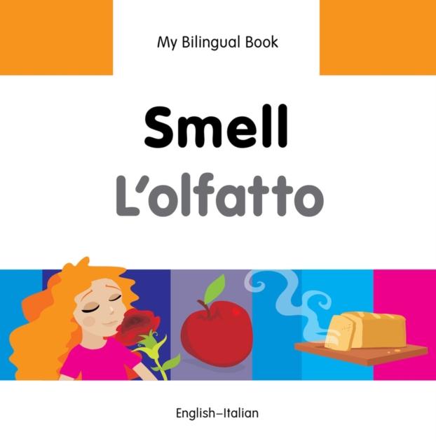 My Bilingual Book -  Smell (English-Italian), Hardback Book