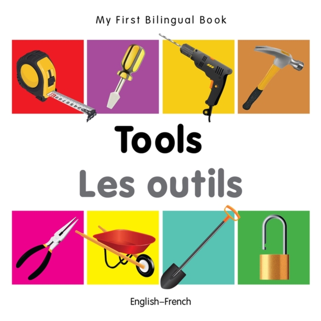 My First Bilingual Book -  Tools (English-French), Board book Book