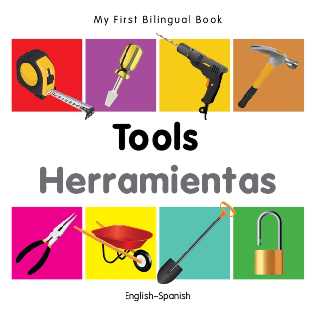 My First Bilingual Book -  Tools (English-Spanish), Board book Book