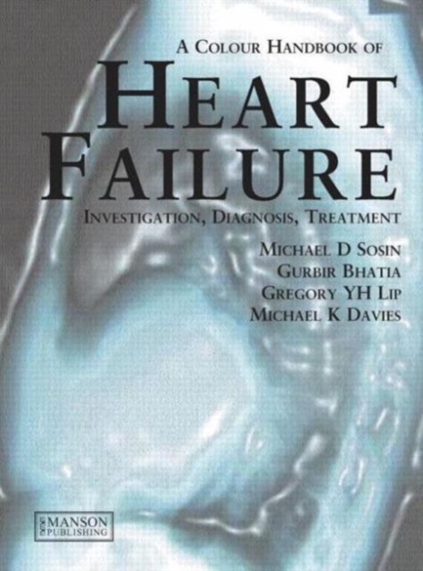 Heart Failure : A Colour Handbook, Hardback Book