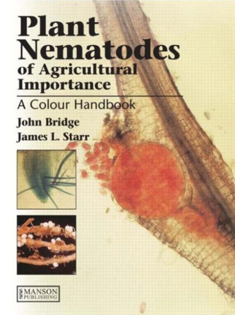 Plant Nematodes of Agricultural Importance : A Colour Handbook, Hardback Book