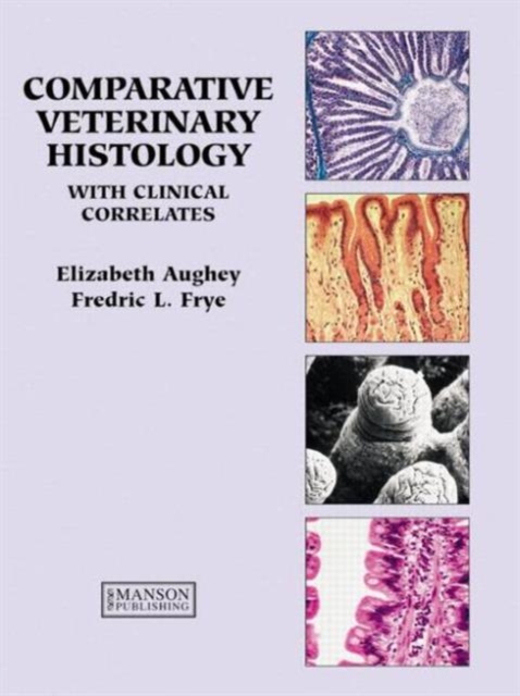 Comparative Veterinary Histology with Clinical Correlates, Paperback / softback Book
