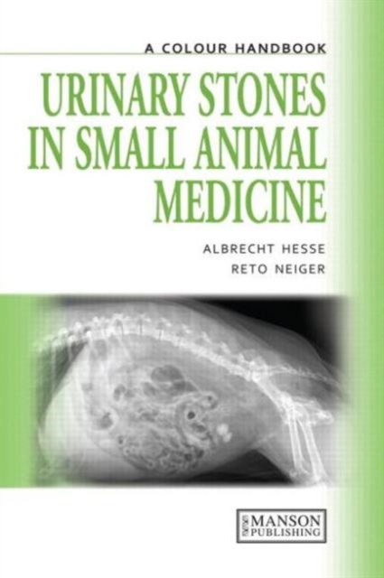 Urinary Stones in Small Animal Medicine : A Colour Handbook, Paperback / softback Book