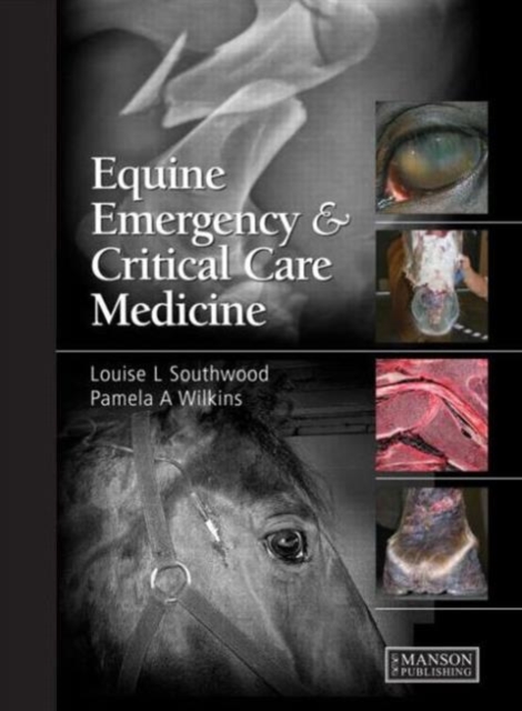 Equine Emergency and Critical Care Medicine, Hardback Book