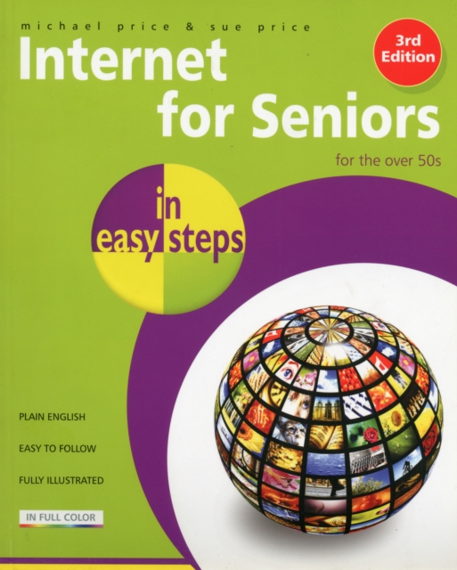 Internet for Seniors in easy steps - Windows 7 Edition, Paperback / softback Book