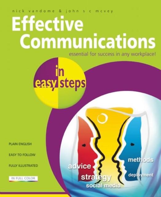 Effective Communications in Easy Steps : Get the Right Message Across at Work, Paperback / softback Book