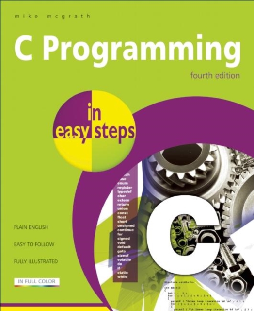 C Programming in Easy Steps, Paperback / softback Book
