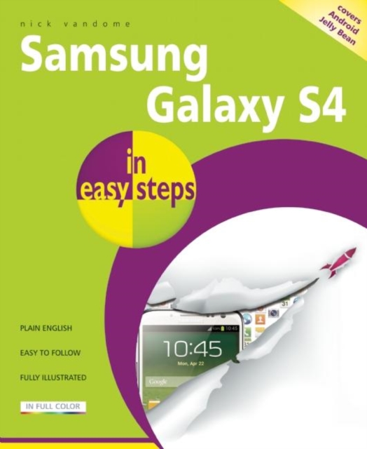 Samsung Galaxy S4 in Easy Steps : Also Covers S3, Paperback / softback Book