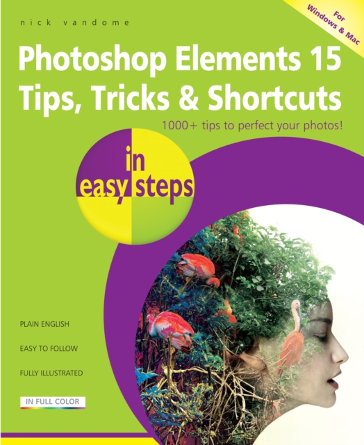 Photoshop Elements 15 Tips, Tricks & Shortcuts in easy steps, EPUB eBook