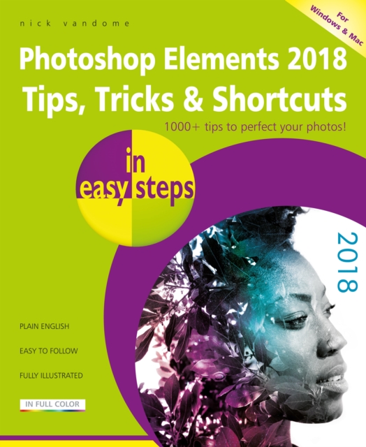 Photoshop Elements 2018 Tips, Tricks & Shortcuts in easy steps, EPUB eBook
