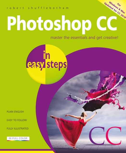 Photoshop CC in easy steps : Updated for Photoshop CC 2018, Paperback / softback Book