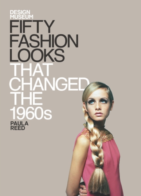 Fifty Fashion Looks that Changed the World (1960s) : Design Museum Fifty, EPUB eBook